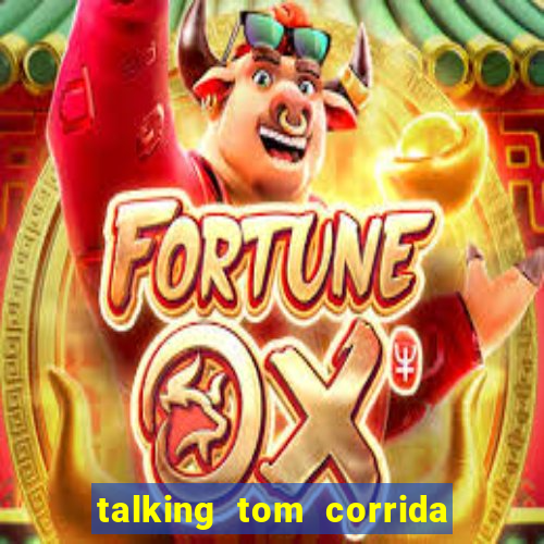 talking tom corrida do ouro dinheiro infinito